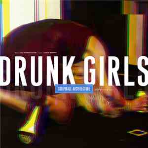 Stripmall Architecture - Drunk Girls (SmA On LCD) download free