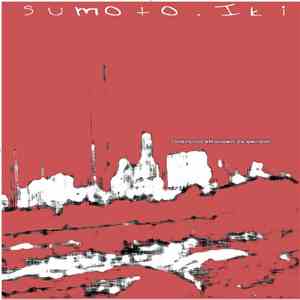 Sumoto.iki - Lancinantes chroniques du quotidien download free