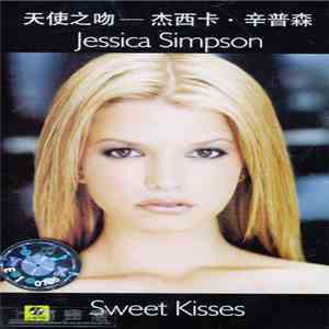 杰西卡·辛普森 - Sweet Kisses 天使之吻 download free