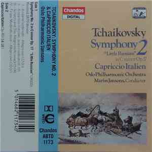 Tchaikovsky, Oslo Philharmonic Orchestra, Mariss Jansons - Symphony 2 "Little Russian" In C Minor Op.17 / Capriccio Italien download free