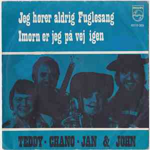 Teddy, Chano, Jan & John - Jeg Hører Aldrig Fuglesang download free