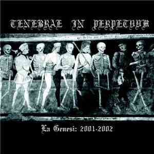 Tenebrae In Perpetuum - La Genesi: 2001-2002 download free