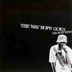 Tha Blue Herb - The Way Hope Goes download free