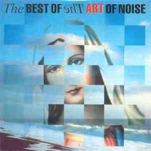The Art Of Noise - The Best Of The Art Of Noise 12" download free