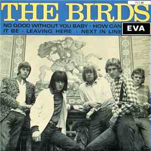 The Birds - No Good Without You Baby download free