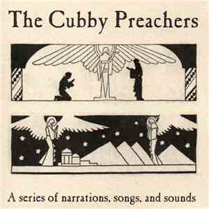 The Cubby Preachers - A Series Of Narrations, Songs, and Sounds download free