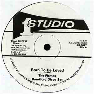 The Flames, Brentford Disco Set / Jackie Mittoo, Brentford Disco Set, Jah-Stone - Born To Be Loved / Gold Streak download free
