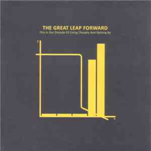The Great Leap Forward - This Is Our Decade Of Living Cheaply And Getting By download free