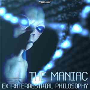 The Maniac  - Extra Terrestrial Philosophy download free