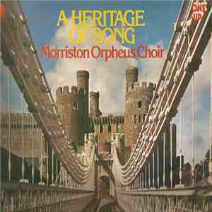 The Morriston Orpheus Choir, Eurfryn John - A Heritage Of Song download free