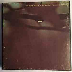 The Mystic Moods Orchestra - Love The One You're With download free