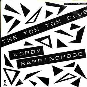 The Tom Tom Club - Wordy Rappinghood download free