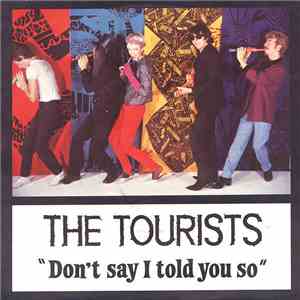 The Tourists - Don't Say I Told You So download free