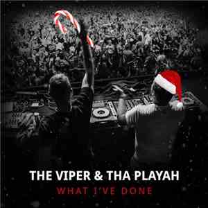 The Viper & Tha Playah - What I've Done download free