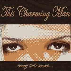 This Charming Man - Every Little Secret... download free