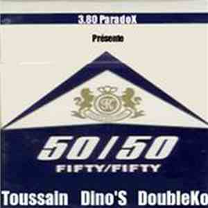 Toussain, Dino'S, DoubleKo - Fifty / Fifty download free