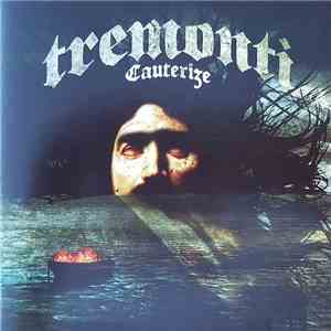 Tremonti - Cauterize download free