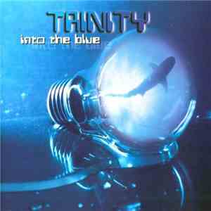 Trinity  - Into The Blue download free