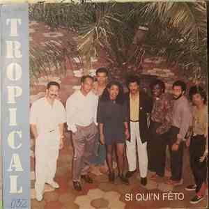 Tropical  - Si Qui'n Fêto download free