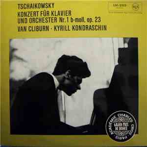 Tschaikowsky – Van Cliburn, Kyrill Kondraschin - Konzert Für Klavier Und Orchester Nr. 1 B-moll, Op. 23 download free