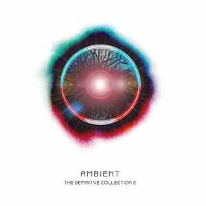 Various - Ambient- The Definitive Collection 2 download free