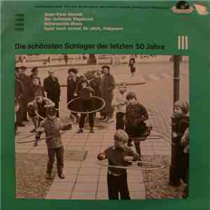 Various - Die Schönsten Schlager Der Letzten 50 Jahre - Serie III, Platte 10 download free