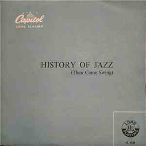Various - History Of Jazz (Then Came Swing) download free