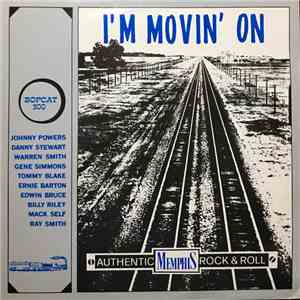 Various - I'm Movin' On (Authentic Memphis Rock'n'Roll) download free