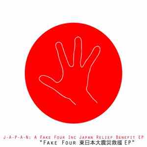 Various - J-A-P-A-N: A Fake Four, Inc. Japan relief Benefit EP download free