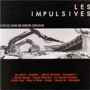 Various - Les Impulsives - A Special Techno And Hardcore Compilation download free