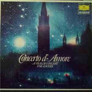 Various, Orchestre De Chambre Paul Kuentz, Emil Seiler Chamber Orchestra, Festival Strings Lucerne, Munich Chamber Orchestra - Concerto d'Amore: A Vivaldi Concert For Lovers download free