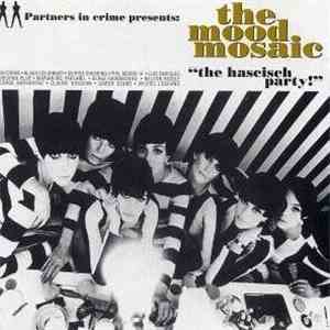 Various - The Mood Mosaic - The Hascisch Party download free