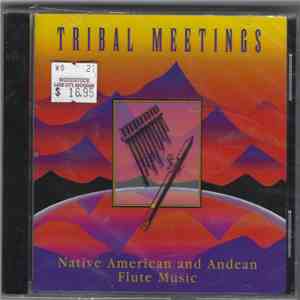 Various - Tribal Meetings Native American And Andean Flute Music download free