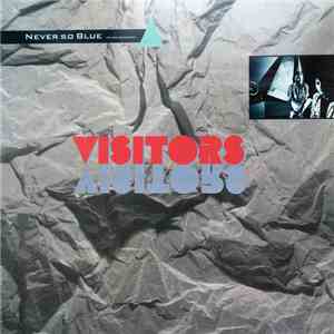 Visitors  - Never So Blue download free