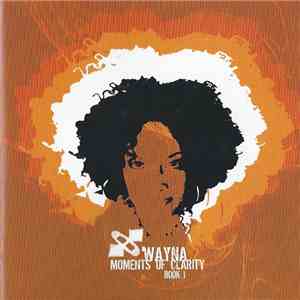 Wayna - Moments Of Clarity, Book 1 download free