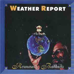 Weather Report - Romantic Ballads download free