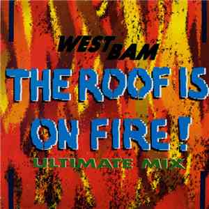 WestBam - The Roof Is On Fire! (Ultimate Mix) download free