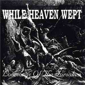 While Heaven Wept - Lovesongs Of The Forsaken download free