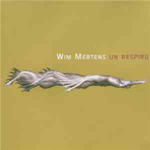 Wim Mertens - Un Respiro download free