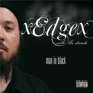X Edge With The Dreads X - Man In Black download free