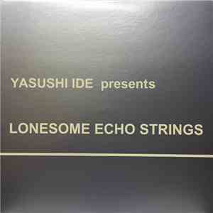 Yasushi Ide Presents Lonesome Echo Strings - Fresh / Plein Soleil Remixes download free