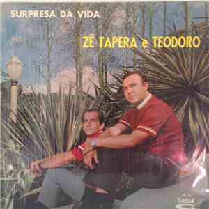 Zé Tapera E Teodoro - Surpresa Da Vida download free