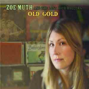 Zoe Muth And The Lost High Rollers - Old Gold download free